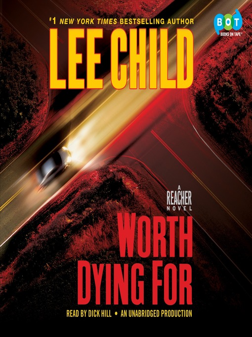 Title details for Worth Dying For by Lee Child - Available